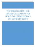 Test Bank for Math and Dosage Calculations for Healthcare Professionals 5th Edition by Booth
