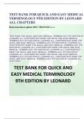 TEST BANK FOR QUICK AND EASY MEDICAL TERMINOLOGY 9TH EDITION BY LEONARD ALL CHAPTERS Real exam latest update 2023 / 2024 PASS A ++ TEST BANK FOR QUICK AND EASY MEDICAL TERMINOLOGY 9TH EDITION BY LEONARD ALL CHAPTERSTEST BANK FOR QUICK AND EASY MEDICAL