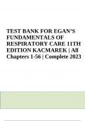 TEST BANK FOR EGAN’S FUNDAMENTALS OF RESPIRATORY CARE 11TH EDITION BY KACMAREK |  Complete Chapter 1-56 | 2023-2024
