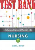 TEST BANK for Effective Leadership and Management in Nursing 9th Edition by Sullivan Eleanor. ISBN 9780134153209 (Chapters 1-21 in 344 Pages)