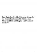 Test Bank For Gould's Pathophysiology for the Health Professions 7th Edition Van Meter and Hubert Chapter 1-28 Complete Guide A+