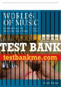 Test Bank For Worlds of Music, Shorter Version - 4th - 2018 All Chapters - 9781337101493