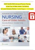 TEST BANK For Advanced Practice Nursing in the Care of Older Adults, 3rd Edition by Laurie Kennedy-Malone, Complete  Chapters 1 - 23, Newest Version