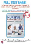 Test Bank For Advanced Practice Nursing in the Care of Older Adults 3rd Edition by Malone Kennedy | 2023-2024 | 9781719645256 | Chapter 1-23 |All Chapters with Answers and Rationals