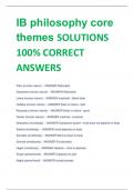 UPDATED IB philosophy core themes SOLUTIONS 100% CORRECT ANSWERS