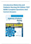 Introductory Maternity and Pediatric Nursing 5th Edition TEST BANK Complete Questions And Correct Answers
