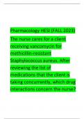 Pharmacology HESI (FALL 2023)  The nurse cares for a client  receiving vancomycin for  methicillin-resistant  Staphylococcus aureus. After  reviewing the list of  medications that the client is  taking concurrently, which drug  interactions concern the nu