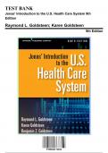Test Bank for Jonas' Introduction to the U.S. Health Care System, 9th Edition by Raymond L. Goldsteen, 9780826174024, Covering Chapters 1-11 | Includes Rationales