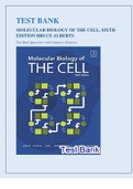 (Exam Elaborations) MOLECULAR BIOLOGY OF THE CELL, SIXTH EDITION BRUCE ALBERTS TEST BANK ALL CHAPTERS COMPLETE QUESTIONS WITH ANSWERs KEY