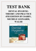TEST BANK FOR DENTAL HYGIENE: THEORY AND PRACTICE 4TH EDITION BY DARBY, MICHELE LEONARDI, WALSH, MARGARET 