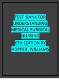 Test Bank for Understanding Medical-Surgical Nursing, 6th Edition, Linda S. Williams, Paula D. Hopper
