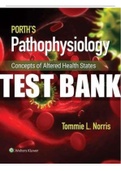 Porth’s Pathophysiology Concepts of Altered Health States 10th Edition Tommie L Norris Test Bank