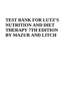 TEST BANK FOR LUTZ'S NUTRITION AND DIET THERAPY 7TH EDITION BY MAZUR AND LITCH COMPLETE 2023