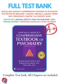 Test Bank For Kaplan and Sadock's Comprehensive Textbook of Psychiatry 10th Edition By Benjamin J. Sadock; Virginia A. Sadock; Pedro Ruiz 9781451100471 Chapter 1-62 Complete Guide .