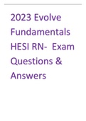 2023 Evolve Fundamentals HESI RN- Exam Questions & Answers