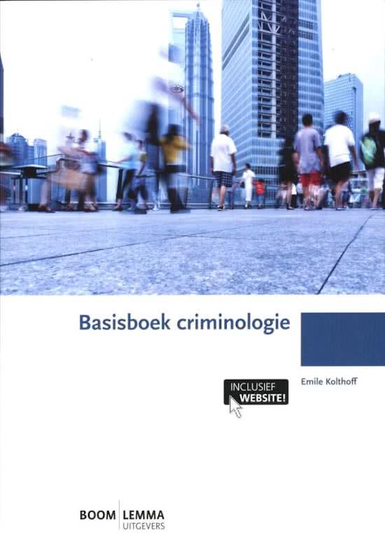 Comprehensive summary basic book criminology H1 / m 7