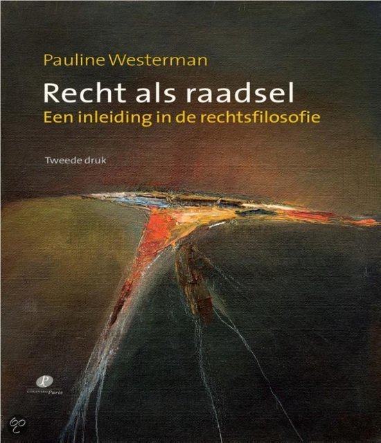 Samenvatting Recht als raadsel, ISBN: 9789490962876  Rechtsfilosofie (RB0502) - Wie is Wie
