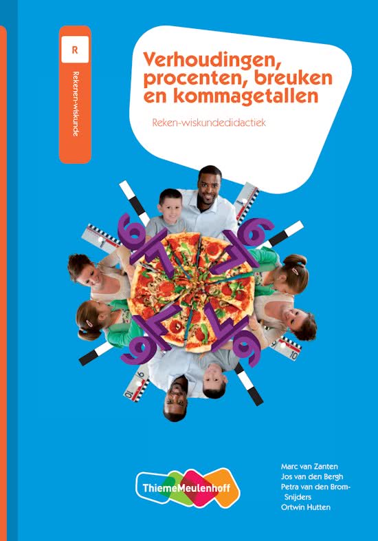 Samenvatting Reken - wiskundedidactiek - Verhoudingen, procenten, breuken en kommagetallen.  ISBN 9789006955378 (2217VRHPRA)