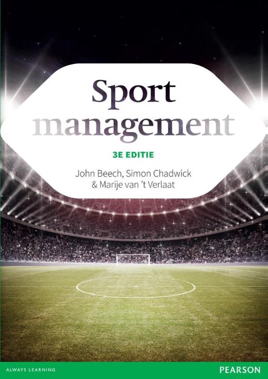 Samenvatting Sportmanagement: Hoofdstuk 1, 4, 5, 6 en 7 + videocollege 2,3,10 en 12 t/m 16